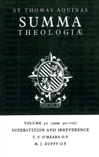 Summa Theologiae: Volume 40, Superstition and Irreverence: 2a2ae. 92-100