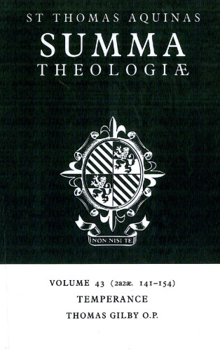 Summa Theologiae: Volume 43, Temperance: 2a2ae. 141-154