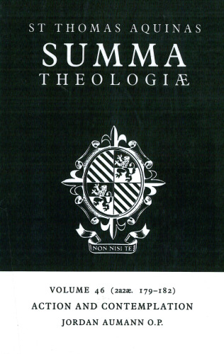 Summa Theologiae: Volume 46, Action and Contemplation: 2a2ae. 179-182