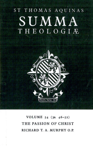 Summa Theologiae: Volume 54, The Passion of Christ: 3a. 46-52