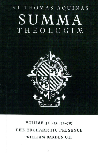 Summa Theologiae: Volume 58, The Eucharistic Presence: 3a. 73-78