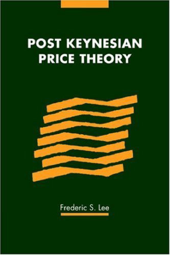 Post Keynesian Price Theory (Modern Cambridge Economics Series)