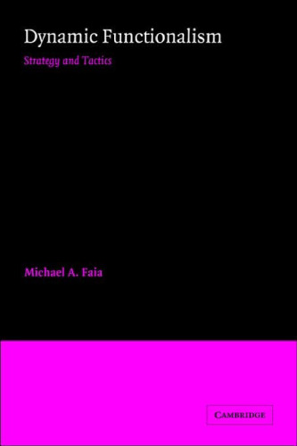Dynamic Functionalism: Strategy and Tactics (American Sociological Association Rose Monographs)