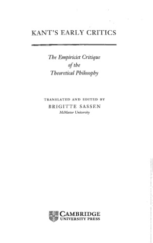 Kant's Early Critics: The Empiricist Critique of the Theoretical Philosophy