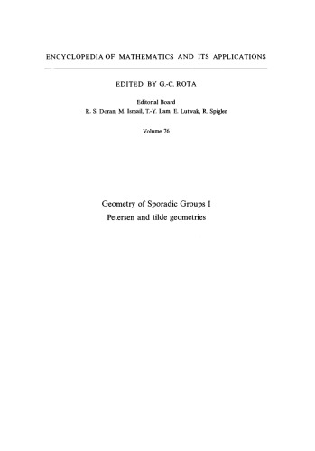 Geometry of Sporadic Groups: Volume 1, Petersen and Tilde Geometries (Encyclopedia of Mathematics and its Applications) (v. 1)