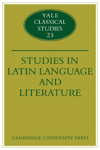 Studies Latin Language and Literature (Yale Classical Studies Vol. 23)