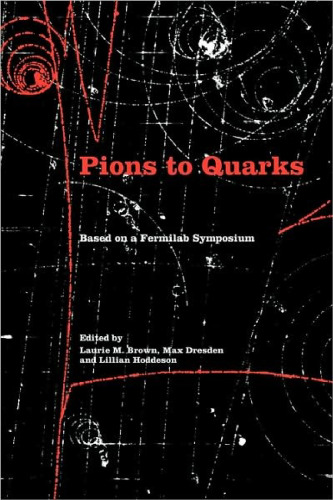 Pions to Quarks: Particle Physics in the 1950s