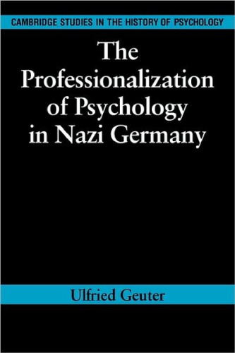 The Professionalization of Psychology in Nazi Germany