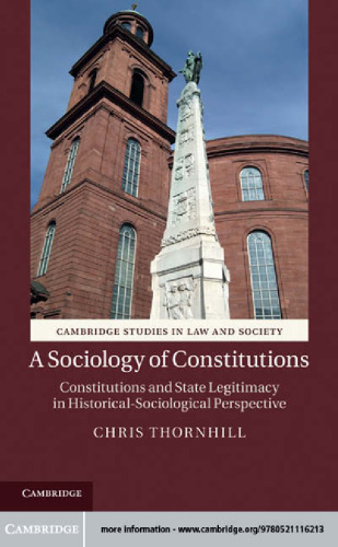 A Sociology of Constitutions: Constitutions and State Legitimacy in Historical-Sociological Perspective