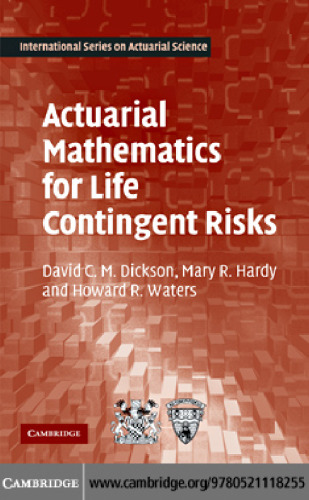 Actuarial Mathematics for Life Contingent Risks (International Series on Actuarial Science)