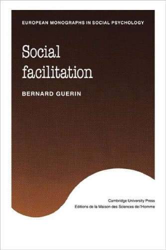 Social Facilitation (European Monographs in Social Psychology)