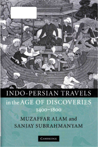 Indo-Persian Travels in the Age of Discoveries, 1400–1800
