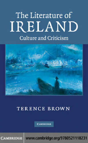 The Literature of Ireland: Culture and Criticism