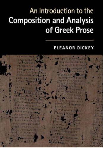 An Introduction to the Composition and Analysis of Greek Prose
