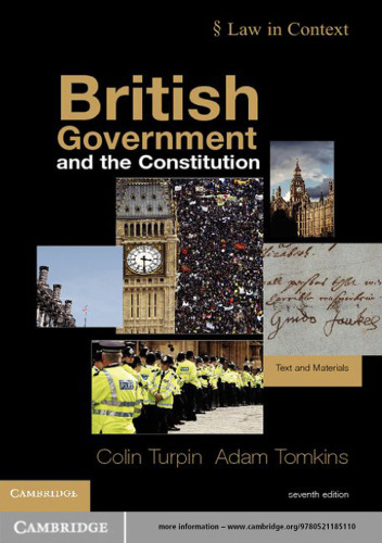 British Government and the Constitution: Text and Materials