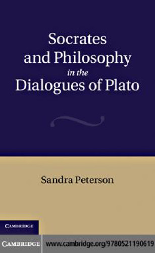 Socrates and Philosophy in the Dialogues of Plato