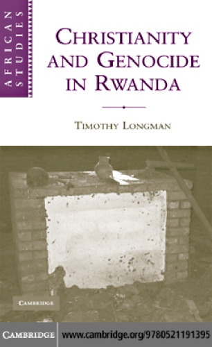 Christianity and Genocide in Rwanda (African Studies)