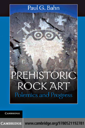 Prehistoric Rock Art: Polemics and Progress
