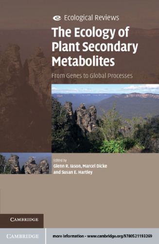 The Ecology of Plant Secondary Metabolites: From Genes to Global Processes