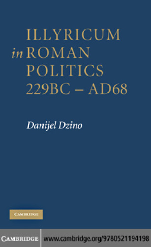 Illyricum in Roman Politics, 229BC-AD68