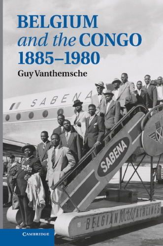 Belgium And The Congo, 1885–1980