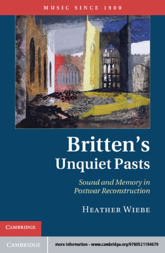 Britten's Unquiet Pasts: Sound and Memory in Postwar Reconstruction