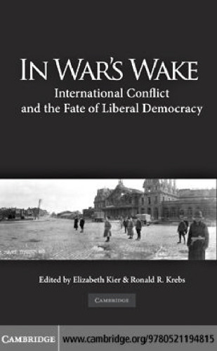 In War's Wake: International Conflict and the Fate of Liberal Democracy