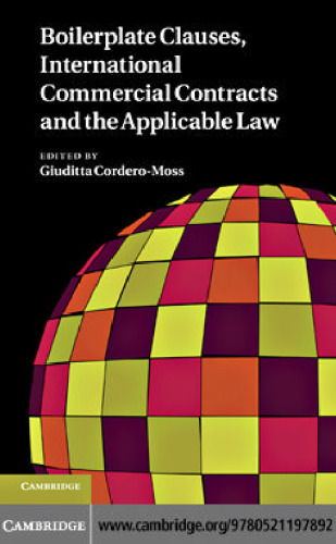 Boilerplate Clauses, International Commercial Contracts and the Applicable Law: Common Law Contract Models and Commercial Transactions Subject to Civilian Governing Laws