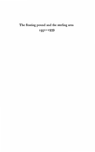 The Floating Pound and the Sterling Area: 1931-1939