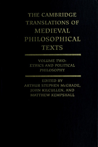 The Cambridge Translations of Medieval Philosophical Texts, vol. 2 ~ Ethics and Political Philosophy