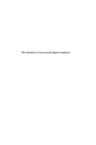 The Chemistry of Macrocyclic Ligand Complexes