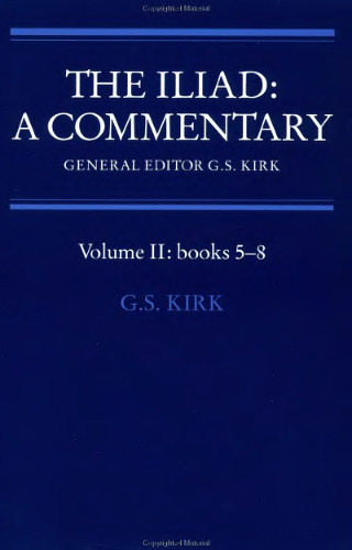 The Iliad: A Commentary: Volume 2, Books 5-8