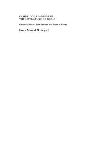 Greek Musical Writings: Volume 2, Harmonic and Acoustic Theory (Cambridge Readings in the Literature of Music)