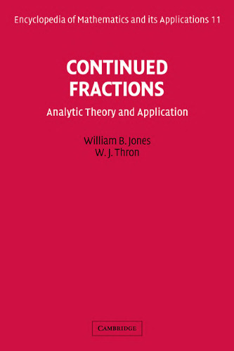 Continued Fractions: Analytic Theory and Applications (Encyclopedia of Mathematics and its Applications, Series Number 11)