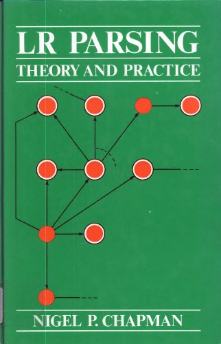 LR Parsing: Theory and Practice