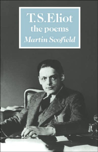 T. S. Eliot: The Poems (British and Irish Authors)