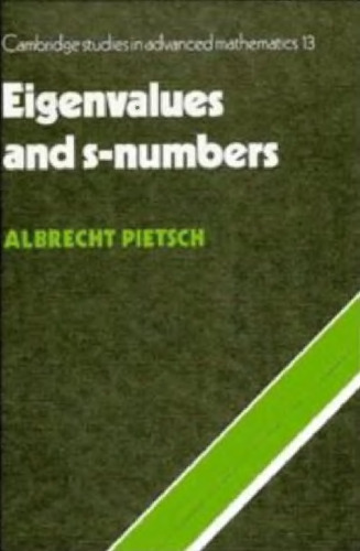Eigenvalues and S-Numbers (Cambridge Studies in Advanced Mathematics, Series Number 13)