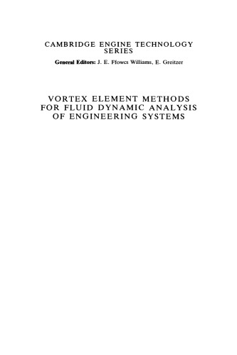 Vortex Element Methods for Fluid Dynamic Analysis of Engineering Systems