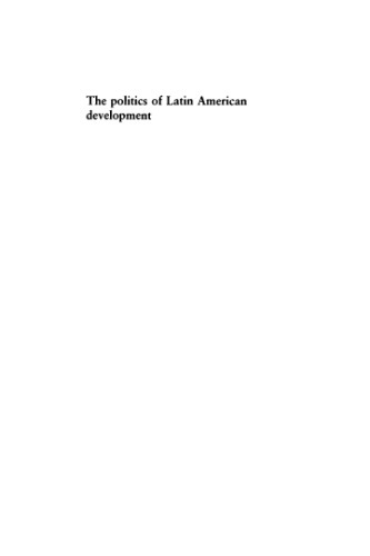 The Politics of Latin American Development, Third Edition