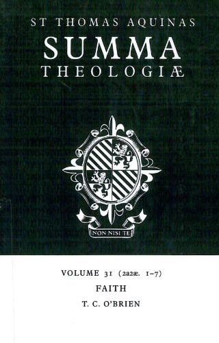 Summa Theologiae: Volume 31, Faith: 2a2ae. 1-7