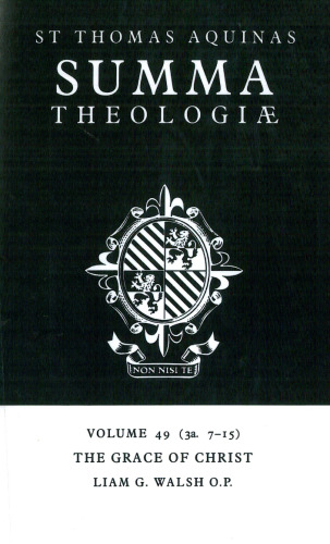 Summa Theologiae: Volume 49, The Grace of Christ: 3a. 7-15