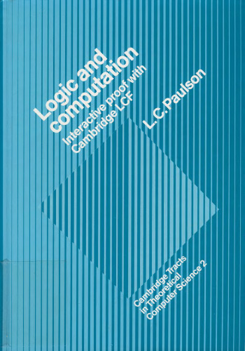 Logic and Computation: Interactive Proof with Cambridge LCF