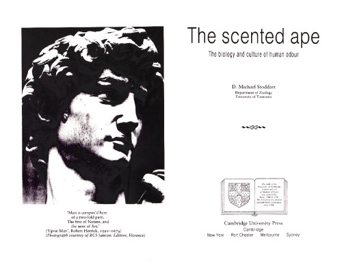 The Scented Ape: The Biology and Culture of Human Odour