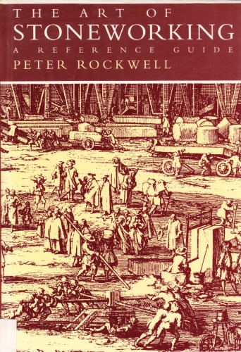 The Art of Stoneworking: A Reference Guide
