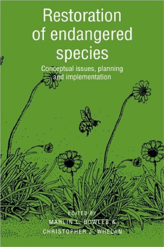 Restoration of Endangered Species: Conceptual Issues, Planning and Implementation