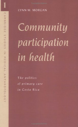 Community Participation in Health: The Politics of Primary Care in Costa Rica