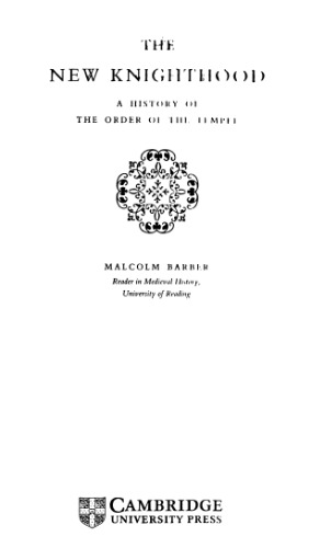 The New Knighthood: A History of the Order of the Temple