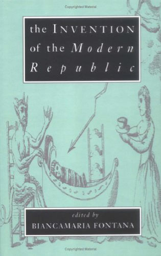 The Invention of the Modern Republic