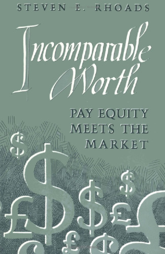 Incomparable Worth: Pay Equity Meets the Market
