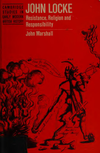John Locke: resistance, religion, and responsibility
